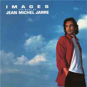 Jean Michel Jarre - Images: The Best Of Jean Michel Jarre mp3 album