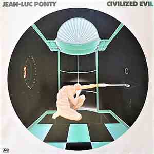 Jean-Luc Ponty - Civilized Evil mp3 album