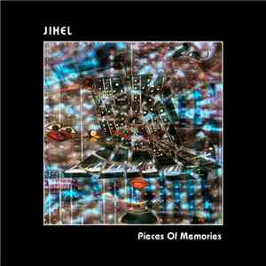 Jihel - Pieces Of Memories mp3 album