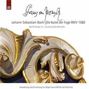 Johann Sebastian Bach, Franns von Promnitzau - Die Kunst der Fuge, BWV 1080 mp3 album