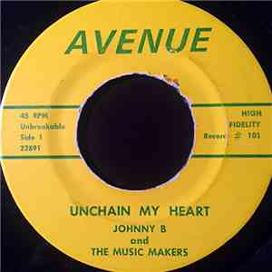 Johnny B And The Music Makers - Unchain My Heart mp3 album