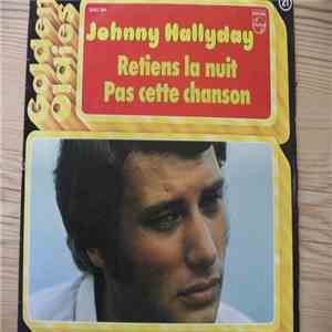 Johnny Hallyday - Retiens La Nuit / Pas Cette Chanson mp3 album