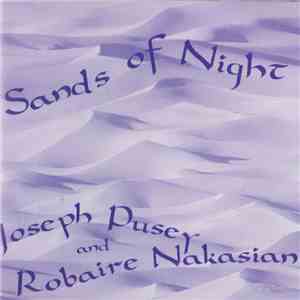 Joseph Pusey And Robaire Nakasian - Sands of Night mp3 album