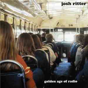 Josh Ritter - Golden Age Of Radio mp3 album
