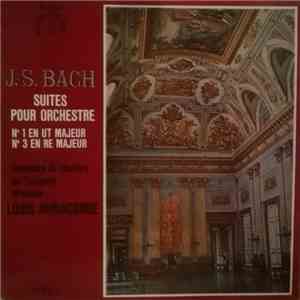 J.-S. Bach, Orchestre De Chambre De Toulouse direction : Louis Auriacombe - Suites Pour Orchestre N° 1 En Ut Majeur - N° 3 En Ré Majeur mp3 album