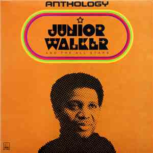 Junior Walker And The All Stars - Anthology mp3 album