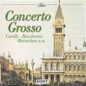 Kammerorchester Carl Philipp Emanuel Bach, Hartmut Haenchen - Concerto Grosso - Corelli ▪ Boccherini ▪ Heinichen u.a. mp3 album
