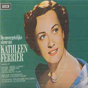 Kathleen Ferrier - De Onvergetelijke Stem Van mp3 album