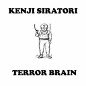Kenji Siratori - Terror Brain mp3 album