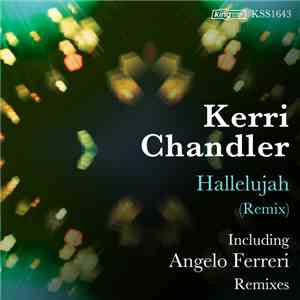 Kerri Chandler - Hallelujah (Remix) mp3 album
