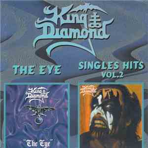 King Diamond - The Eye / Singles Hits Vol. 2 mp3 album