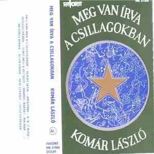 Komár László - Meg Van Írva A Csillagokban mp3 album