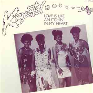 Krystol - Love Is Like An Itchin' In My Heart mp3 album