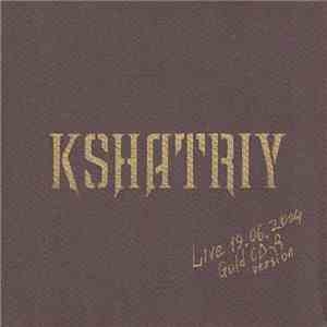 Kshatriy - Live 19.06.2004 mp3 album