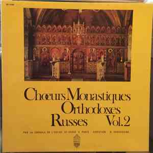 La Chorale De L'Eglise Saint-Serge A Paris - Chœurs Monastiques Orthodoxes Russes, Vol. 2 mp3 album