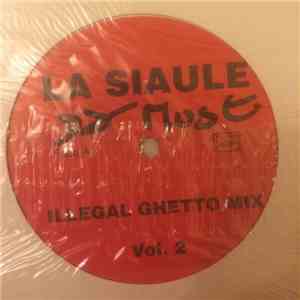 La Siaule - Illegal Ghetto Mix Vol.2 mp3 album