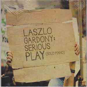 Laszlo Gardony - Serious Play mp3 album