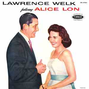 Lawrence Welk And His Champagne Music Featuring Alice Lon - Lawrence Welk Featuring Alice Lon mp3 album