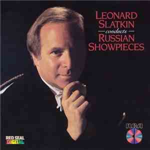 Leonard Slatkin - Conducts Russian Showpieces mp3 album