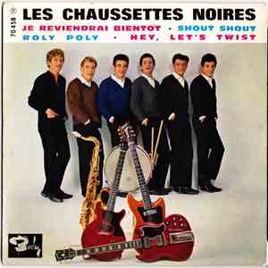 Les Chaussettes Noires - Je Reviendrai Bientôt / Shout Shout / Roly Poly / Hey, Let's Twist mp3 album