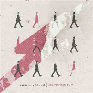 Life In Vacuum - all you can quit mp3 album
