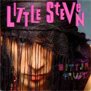Little Steven - Bitter Fruit mp3 album