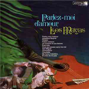 Los Mayas - Parlez - moi d'amour mp3 album