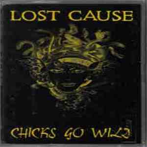 Lost Cause  - Chicks Go Wild mp3 album