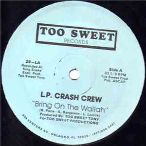 L.P. Crash Crew - Bring On The Wallah / Only Time Will Tell mp3 album