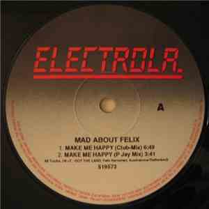 Mad About Felix - Make Me Happy mp3 album