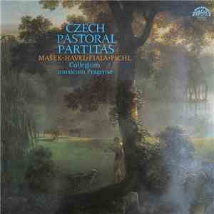 Mašek • Havel • Fiala • Pichl - Collegium Musicum Pragense - Czech Pastoral Partitas mp3 album