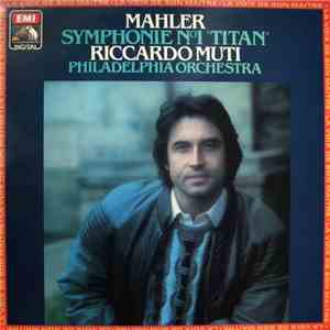 Mahler - Riccardo Muti / Philadelphia Orchestra - Symphonie N°1 "Titan" mp3 album