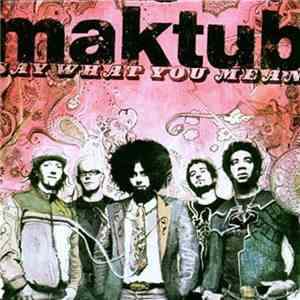 Maktub - Say What You Mean mp3 album
