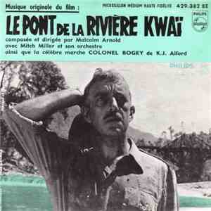 Malcolm Arnold - Musique Originale Du Film: Le Pont De La Rivière Kwaï mp3 album