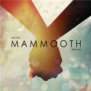 Mammooth - Eat Me Drink Me mp3 album
