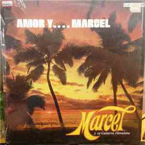 Marcel Y Su Guitarra Hawaiana - Amor Y... Marcel mp3 album