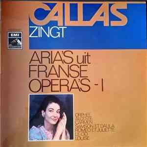 Maria Callas - Callas Zingt Aria`s Uit Franse Opera`s -I mp3 album