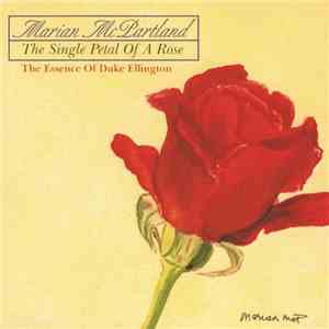 Marian McPartland - The Single Petal Of A Rose - The Essence Of Duke Ellington mp3 album