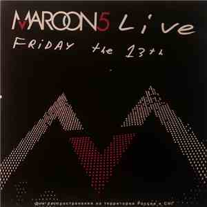 Maroon 5 - Live - Friday The 13th mp3 album