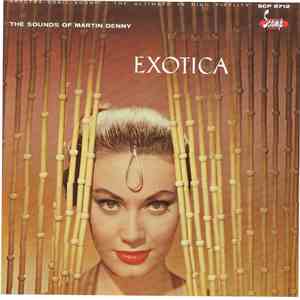 Martin Denny - The Exciting Sounds Of Martin Denny • Exotica I & II mp3 album