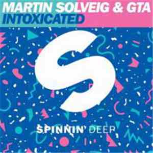 Martin Solveig & GTA  - Intoxicated mp3 album
