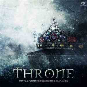 MATTN & Futuristic Polar Bears & Olly James - Throne mp3 album