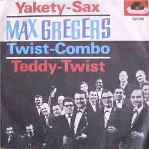 Max Gregers Twist-Combo - Yakety-Sax mp3 album