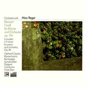 Max Reger - Gerhard Oppitz, Bamberger Symphoniker, Horst Stein - Orchesterwerk - Konzert Für Klavier Und Orchester Op. 114 mp3 album
