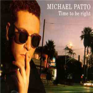 Michael Patto - Time To Be Right mp3 album