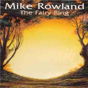 Mike Rowland  - The Fairy Ring mp3 album