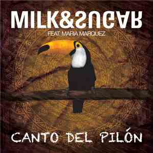 Milk & Sugar Feat. Maria Marquez - Canto Del Pilón mp3 album
