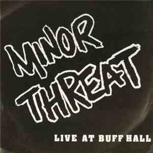 Minor Threat - Live At Buff Hall mp3 album