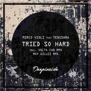 Mirco Violi Feat. Tenisara - Tried So Hard mp3 album