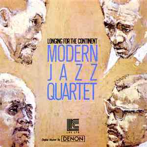 Modern Jazz Quartet - Longing For The Continent mp3 album